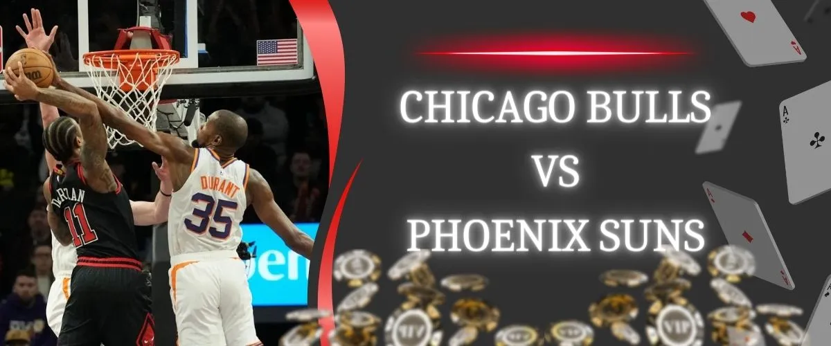 Chicago Bulls vs Phoenix Suns