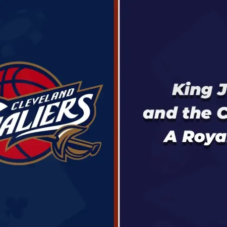 King James and the Cavaliers: A Royal Reign