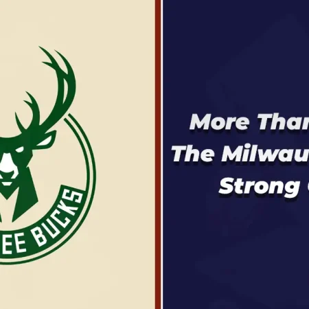 More Than a Team: The Milwaukee Bucks’ Strong Culture