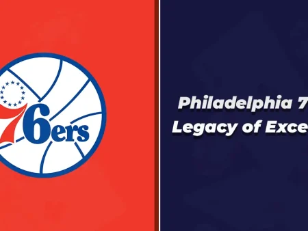 Philadelphia 76ers: Legacy of Excellence