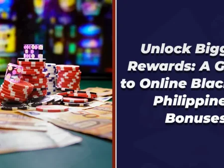 Unlock Bigger Rewards: A Guide to Online Blackjack Philippines Bonuses